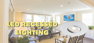 LED Recessed Lighting A Complete Buying Guide